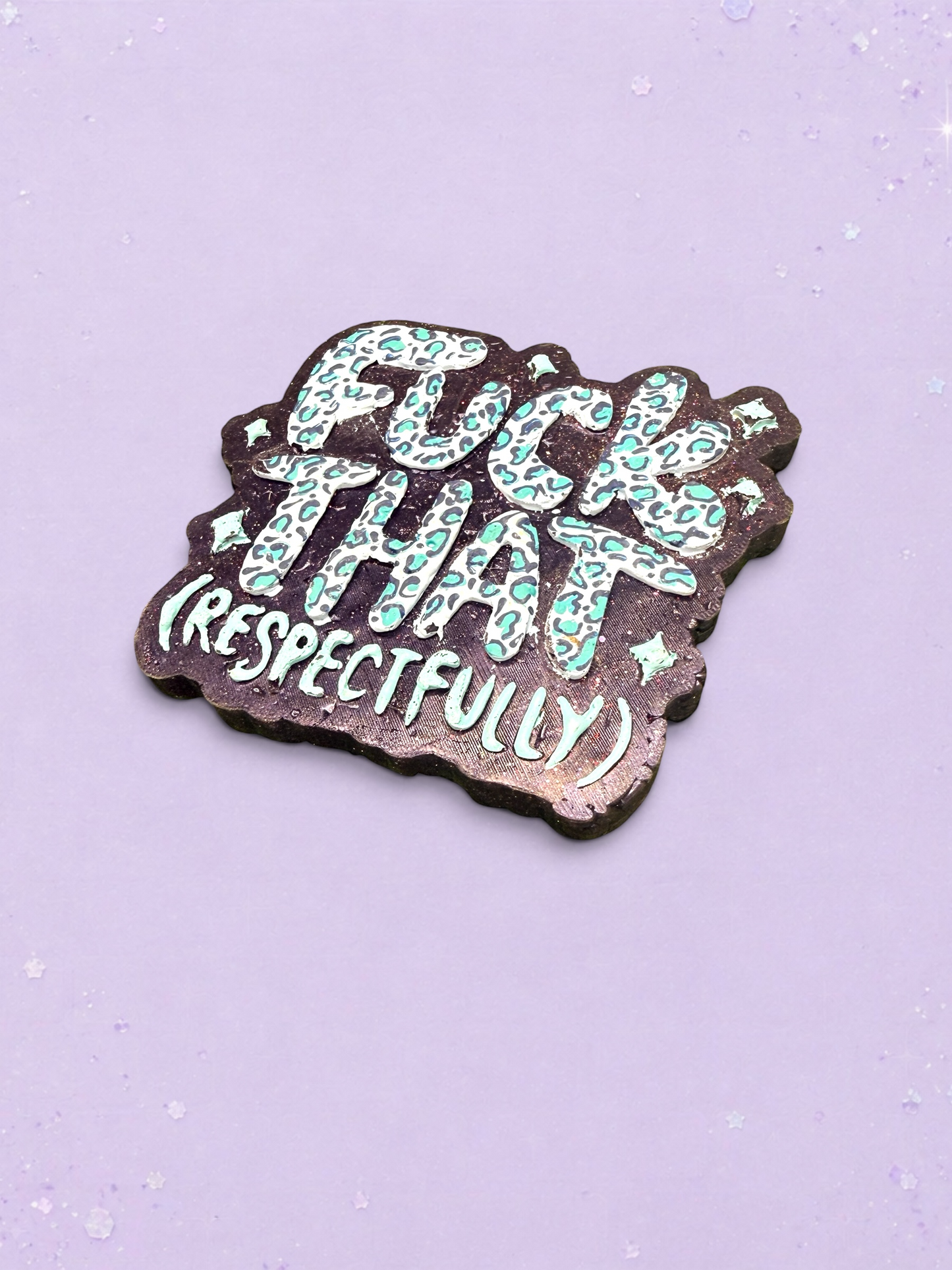 Fuck That Respecfully Freshie