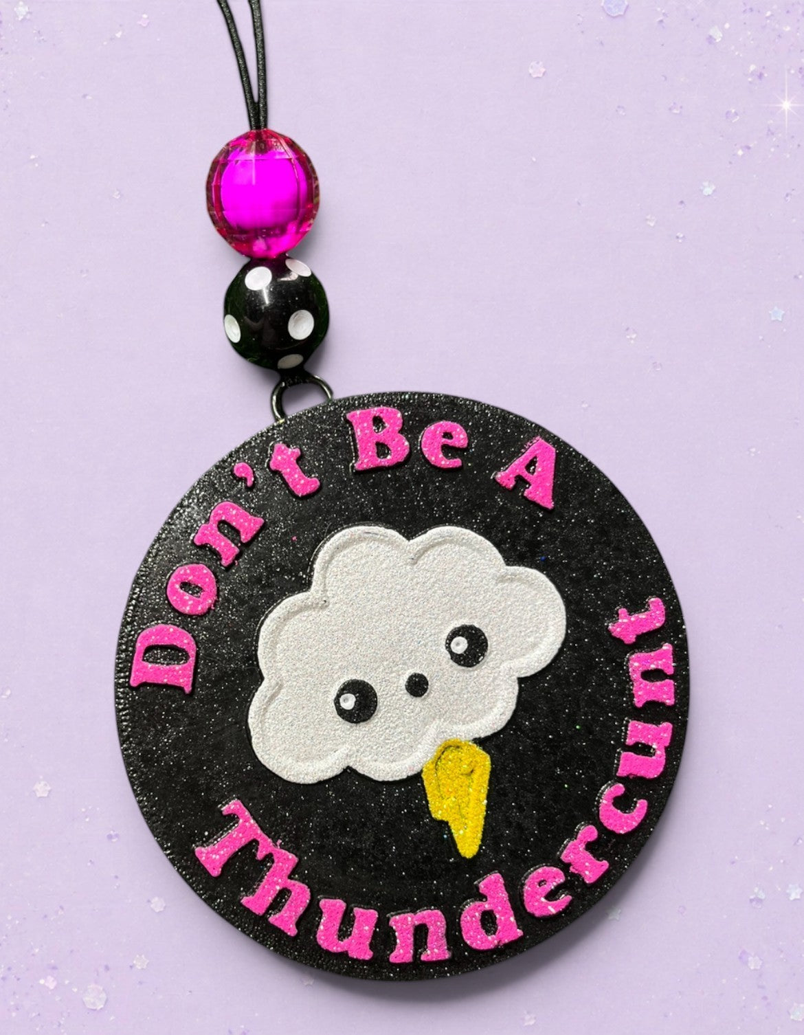 BeFreshie Don't Be A Thundercunt car air freshener with a black glitter cloud design and pink lettering